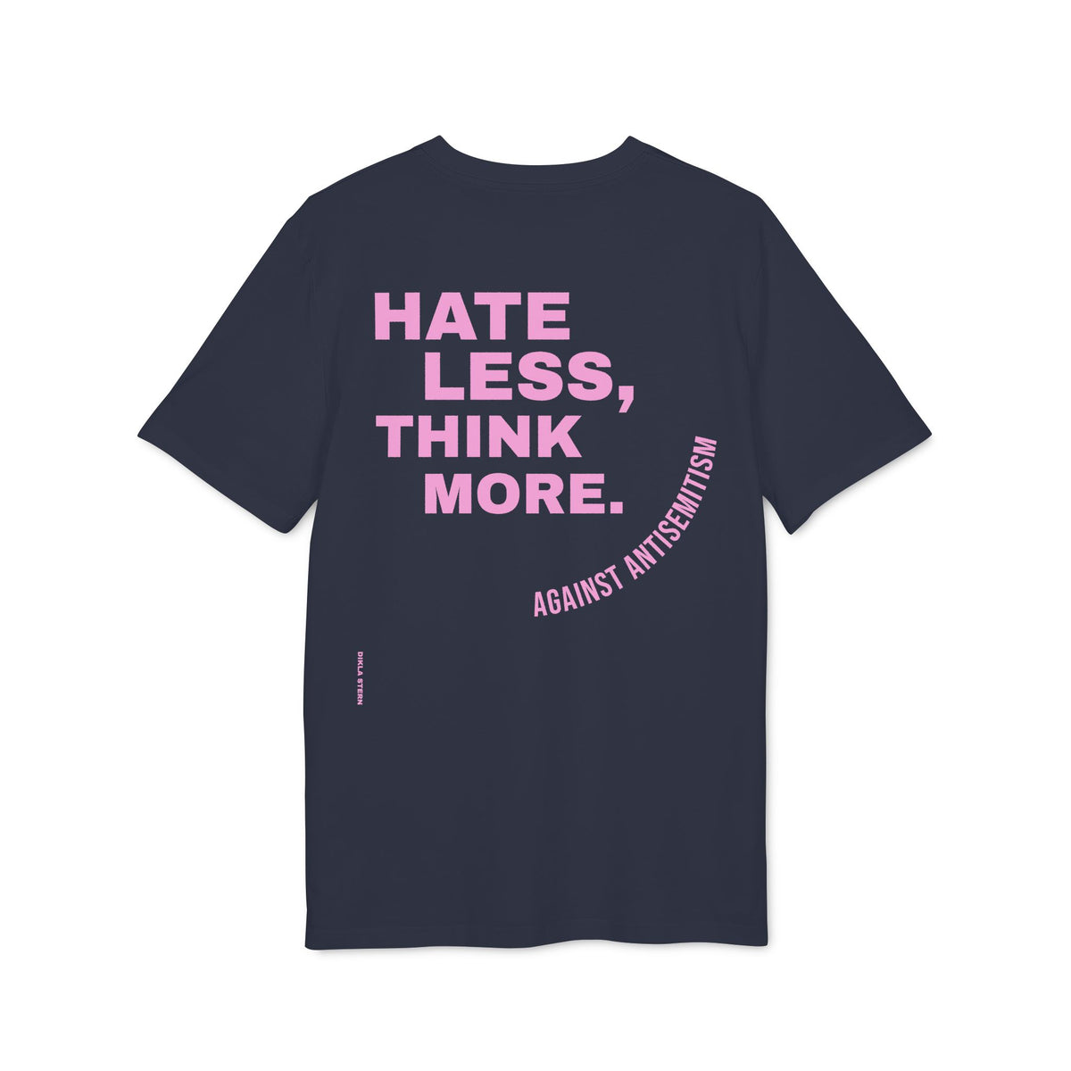 HATE LESS, THINK MORE. – UNISEX Statement-Shirt