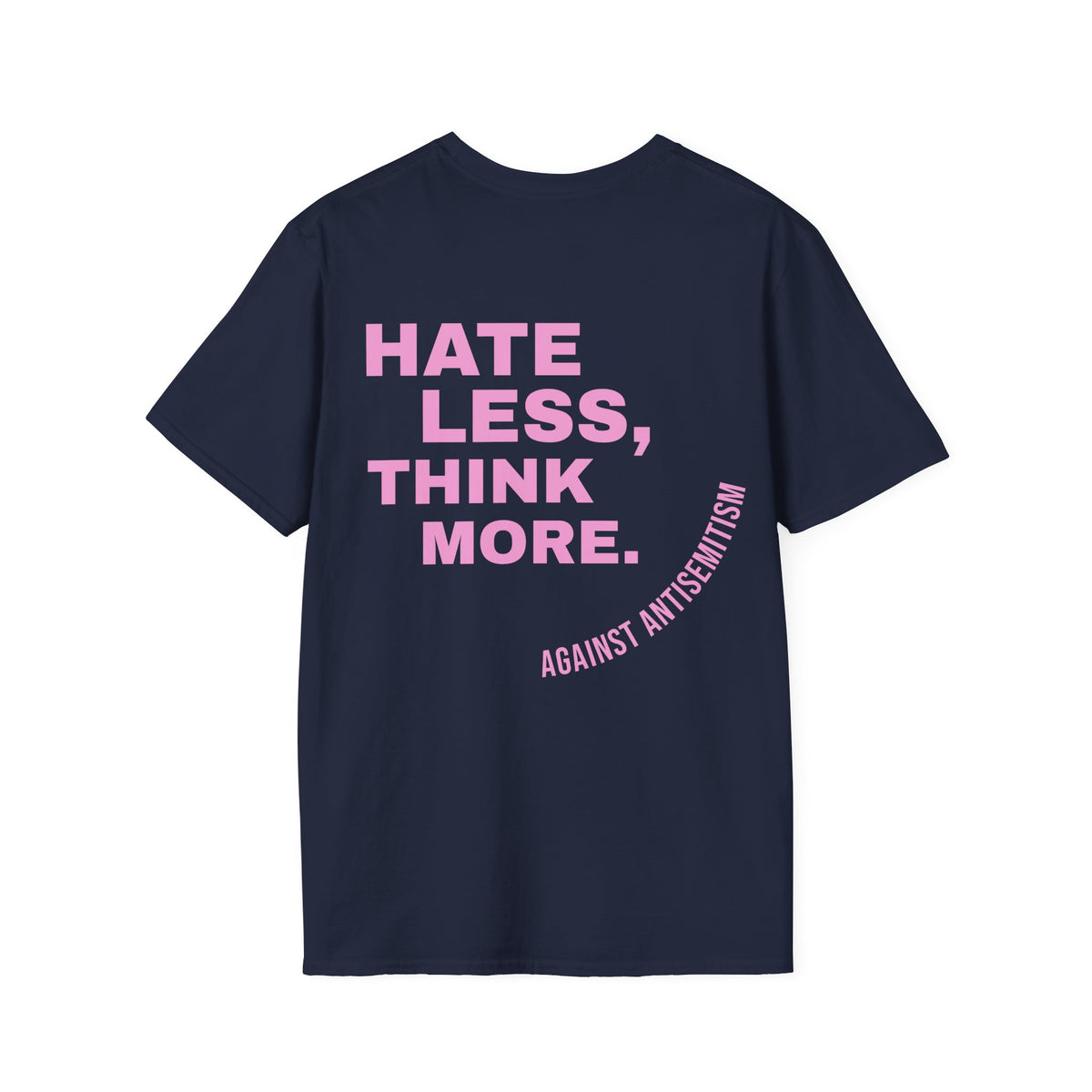 HATE LESS, THINK MORE. – UNISEX Statement-Shirt