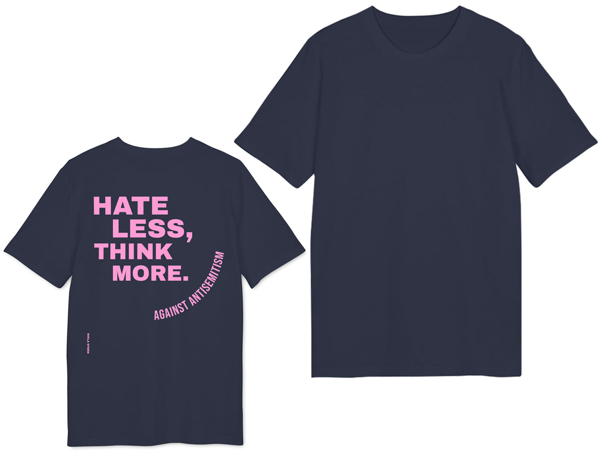 HATE LESS, THINK MORE. – UNISEX Statement-Shirt